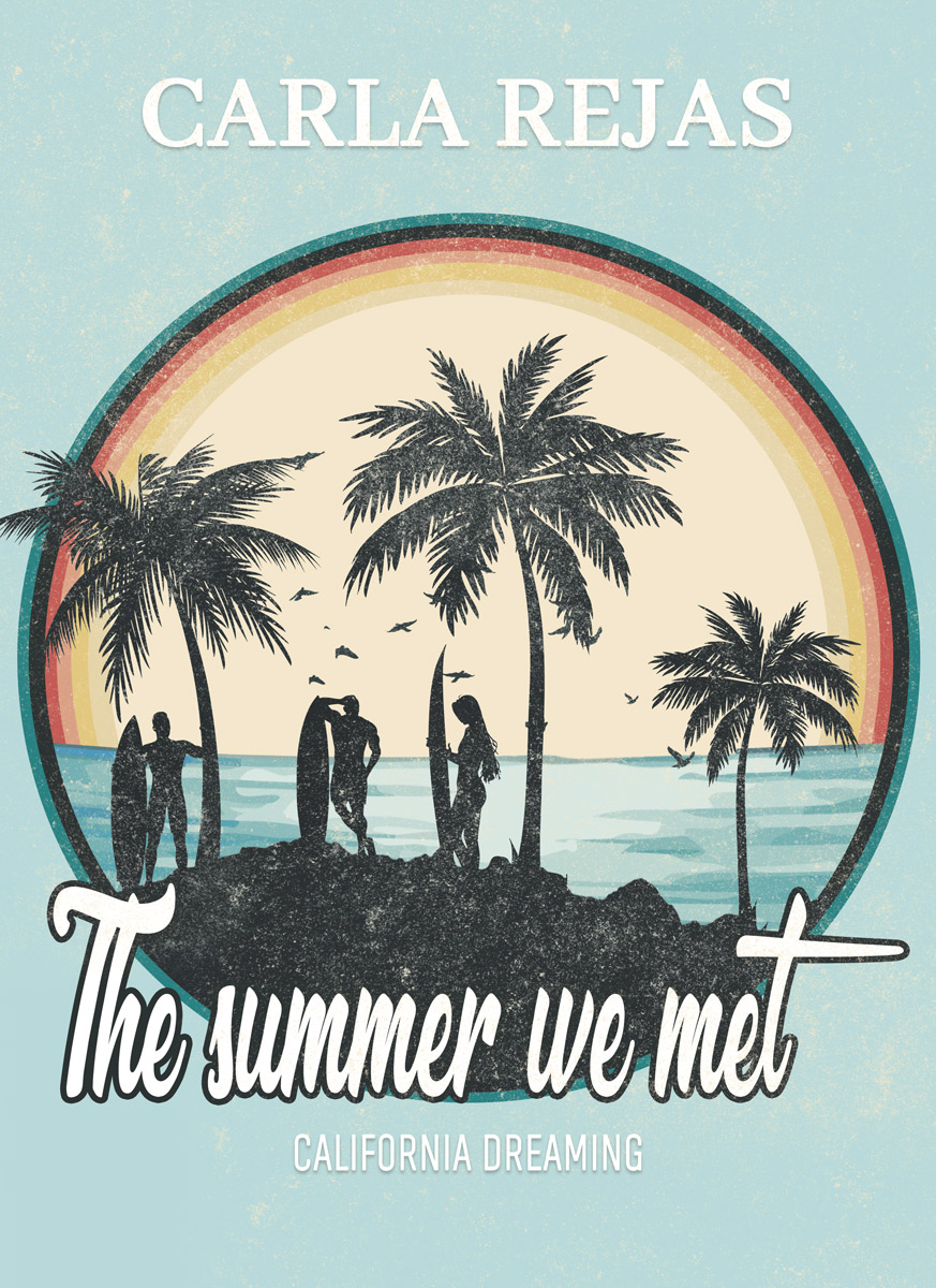 The Summer We Met - California Dreaming